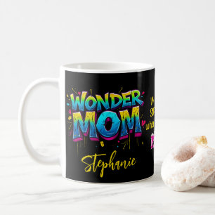 Wonder Mom Quote Flowers Mother's Day Mug