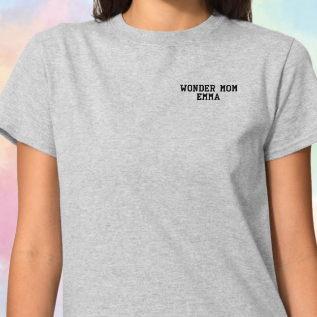 Wonder Mom Typography, Fun, Simple, Modern Custom Embroidered Shirt (Creator Uploaded)