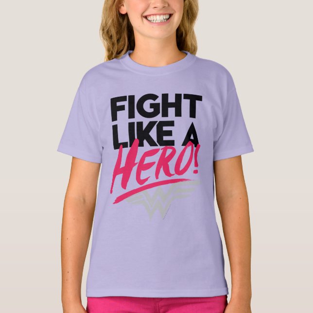 Wonder Woman - Fight Like A Hero T-Shirt (Front)