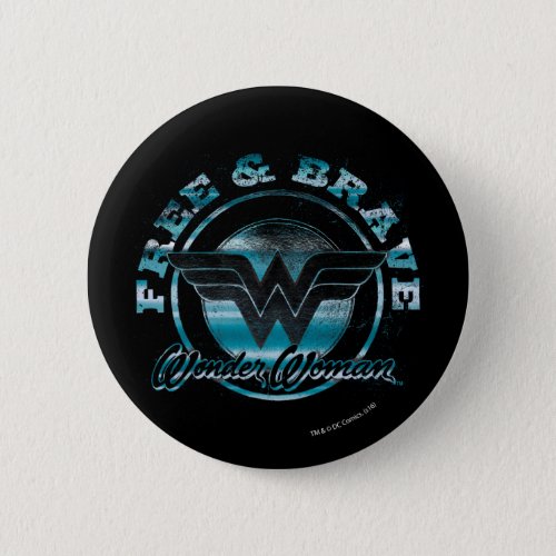 Wonder Woman Free  Brave Grunge Graphic Button