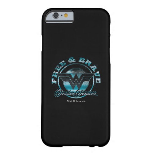 Wonder Woman Free  Brave Grunge Graphic Barely There iPhone 6 Case