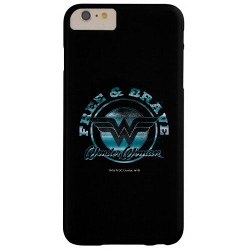 Wonder Woman Free  Brave Grunge Graphic Barely There iPhone 6 Plus Case