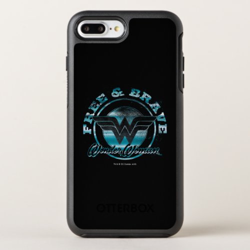 Wonder Woman Free  Brave Grunge Graphic OtterBox Symmetry iPhone 8 Plus7 Plus Case