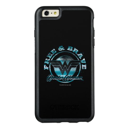 Wonder Woman Free  Brave Grunge Graphic OtterBox iPhone 66s Plus Case