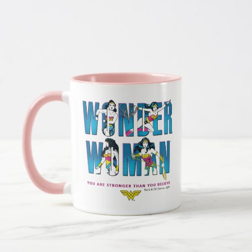 Wonder Woman You Are Stronger Than You Believe Mug