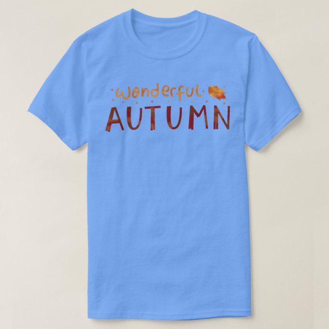 Wonderful Autumn Positive Mind Inspirational Quote T-Shirt (Design Front)
