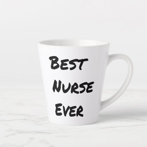 Wonderful Best Nurse Ever Latte Mug
