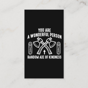 Wonderful Person Random axe of kindness Woodwork Business Card