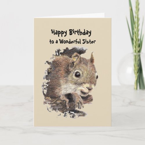 Wonderful Sister  Birthday Fun with Squirrel Card