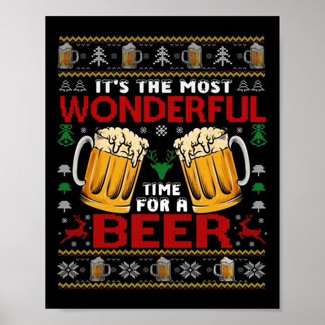 Wonderful Time For A Beer Ugly Christmas Sweaters  Poster (Front)