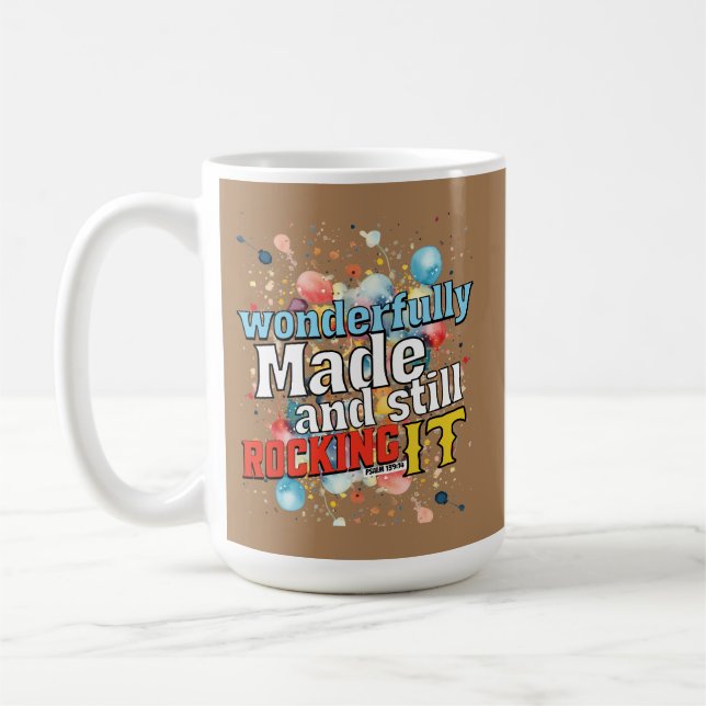 Wonderfully Made and still Rocking It - Psalm 139: Coffee Mug (Left)