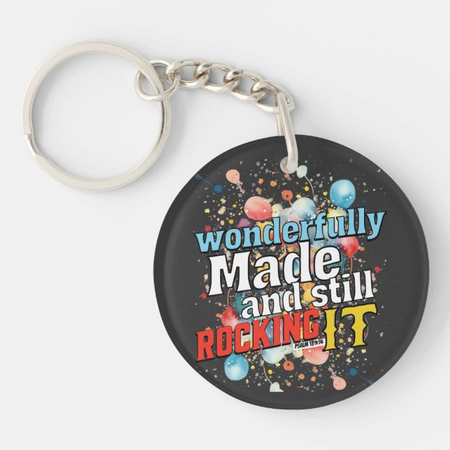 Wonderfully Made and still Rocking It - Psalm 139: Keychain (Front)
