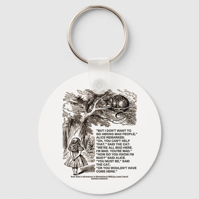 Wonderland Alice Go Among Mad People Quote Keychain (Front)