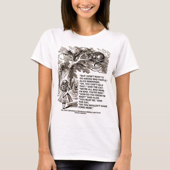 Wonderland Alice Go Among Mad People Quote T-Shirt