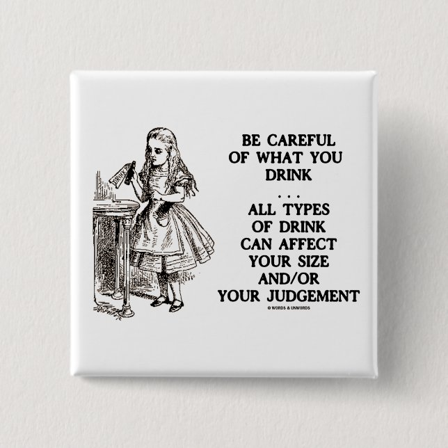 Wonderland Be Careful What You Drink (Alice) Button (Front)
