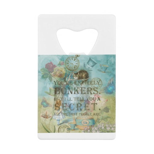 Wonderland _ bonkers Quote _  Alice In Wonderland Credit Card Bottle Opener