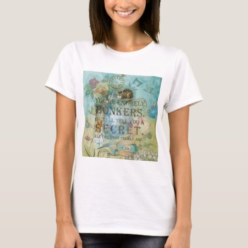 Wonderland _ bonkers Quote _  Alice In Wonderland T_Shirt