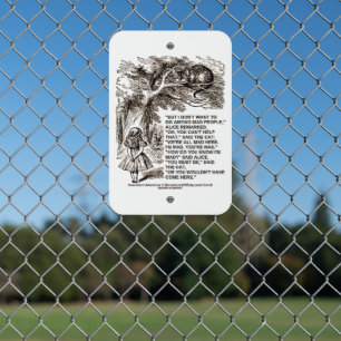 Wonderland Don't Want To Go Among Mad People Quote Metal Sign