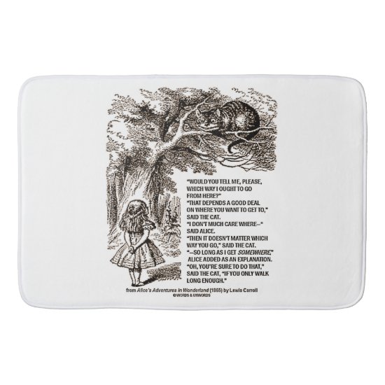 Wonderland Which Way I Ought To Go Quote Bathroom Mat
