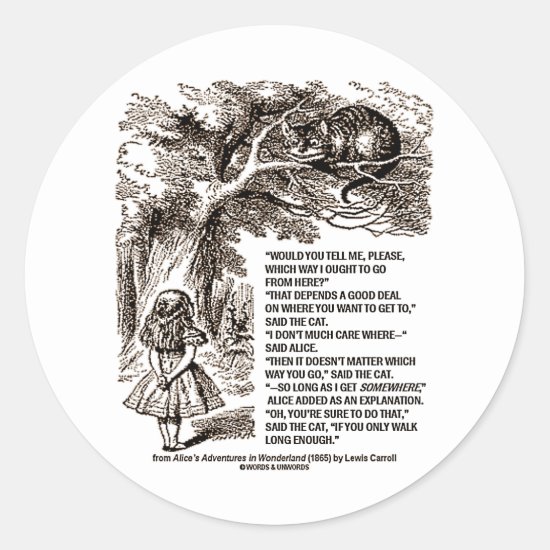 Wonderland Which Way I Ought To Go Quote Classic Round Sticker