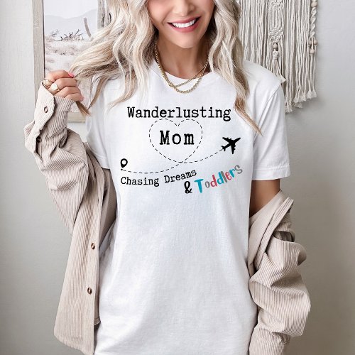 Wonderlusting mom T_Shirt