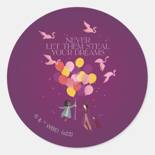 Wonka Never Let Them Steal Your Dreams Classic Round Sticker