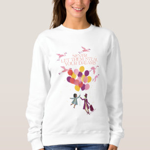 Wonka "Never Let Them Steal Your Dreams" Sweatshirt