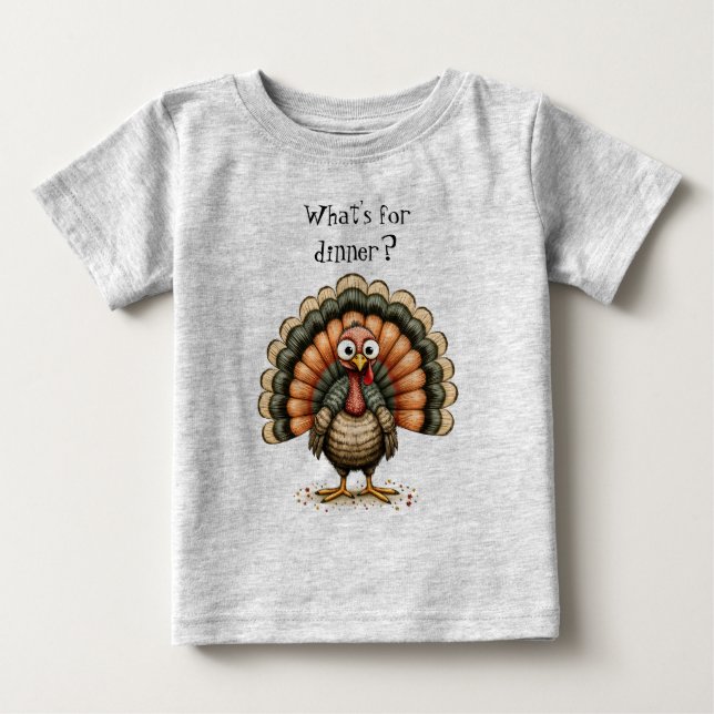 Wonky Quirky Turkey What's For Dinner?  Baby T-Shirt (Front)