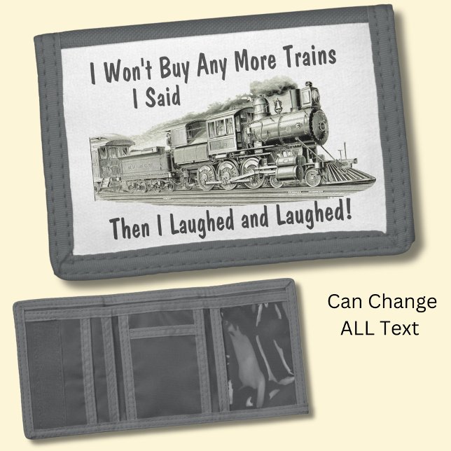 Won't Buy More Steam Trains Then Laughed Funny Trifold Wallet (Creator Uploaded)