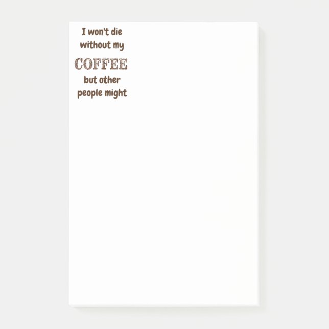 Won't Die Without Coffee Others Might Fun Quote Post-it Notes (Front)