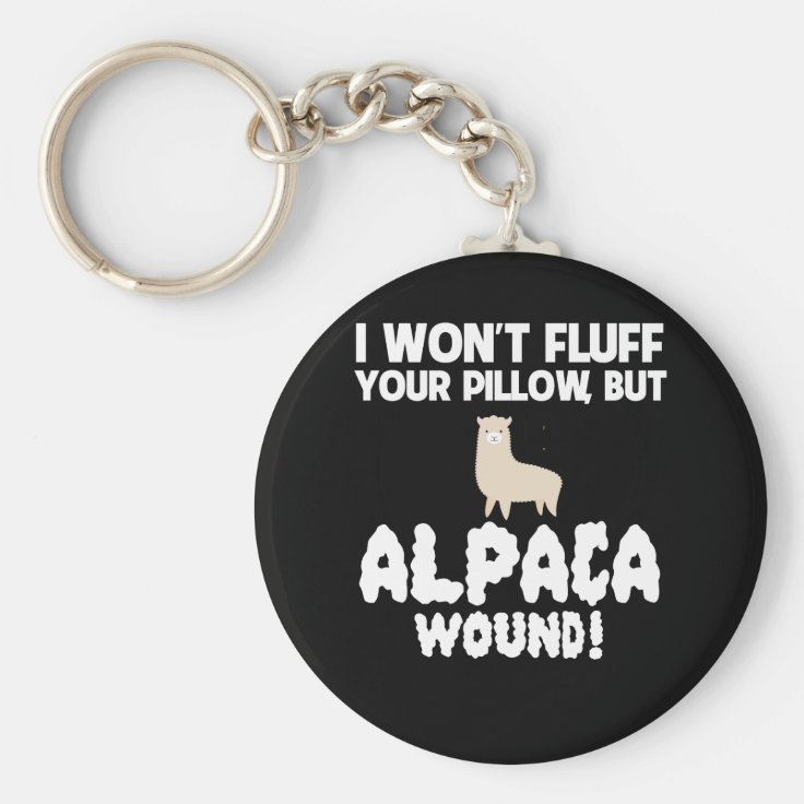 Wont Fluff Pillow But Alpaca Wound Care Keychain Zazzle