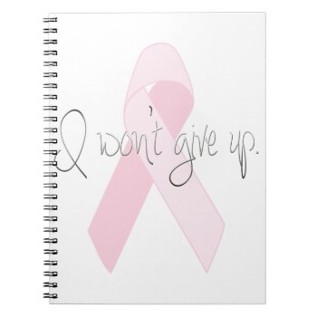 Won't Give Up Breast Cancer Journal Or Sketch Book by JoleeCouture at Zazzle