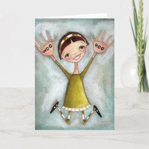 WOO HOO Girl - Greeting CArd