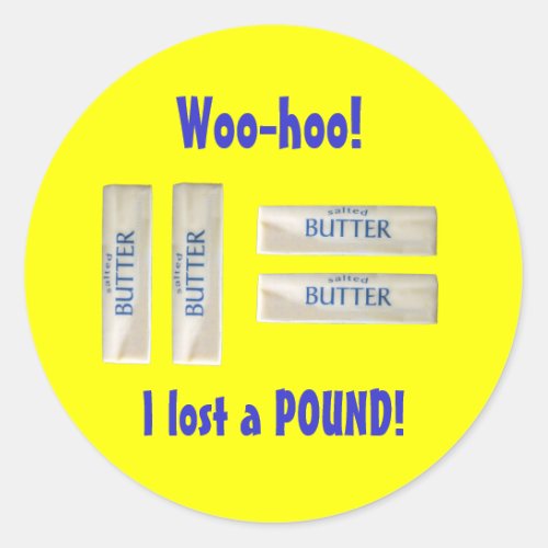 Woo Hoo I lost a pound Stickers