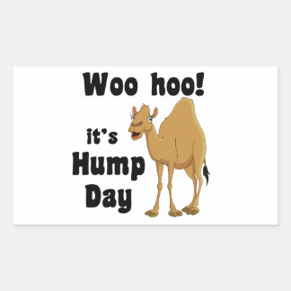 Woo hoo! It's hump day Rectangular Sticker