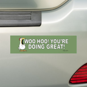 WOO HOO! YOU'RE DOING GREAT! Sandra Boynton Bumper Sticker