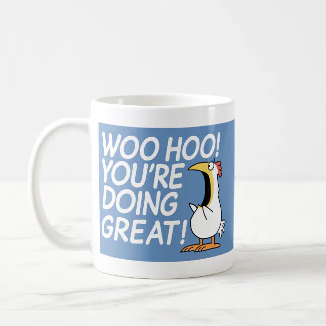 WOO HOO! YOURE DOING GREAT! Sandra Boynton Coffee Mug | Zazzle