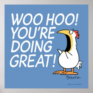 WOO HOO! YOU'RE DOING GREAT! Sandra Boynton Poster