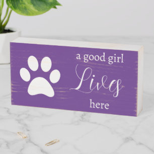 Wood Box Sign - Dog Paw - a good girl Lives Here
