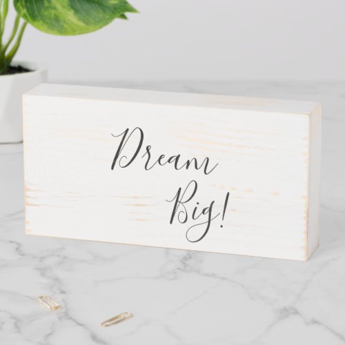 Wood Box Sign Dream Big 