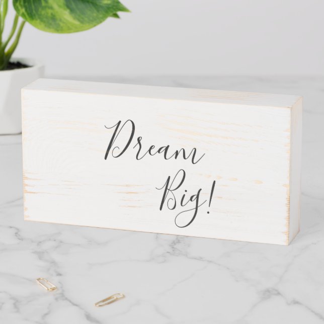 Wood Box Sign, Dream Big  (In Situ Horizontal)