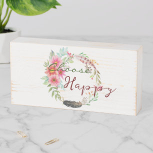 Wood Box Sign, Floral Flowers Choose Happy 