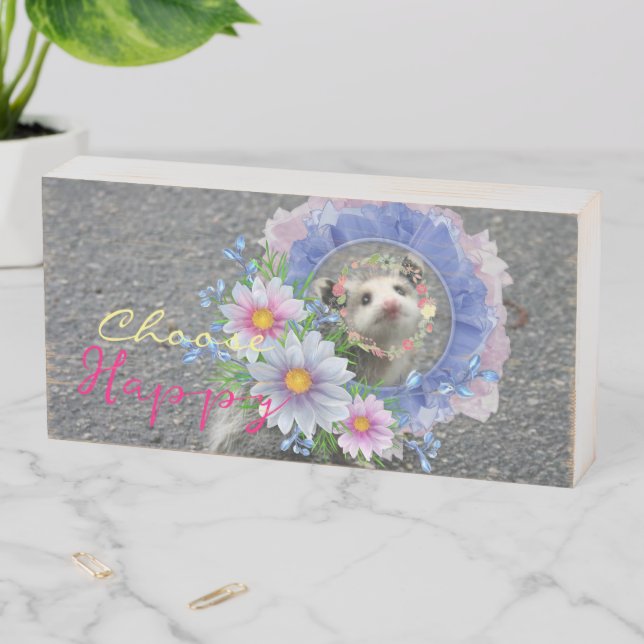 Wood Box Sign, Floral Opossum Choose Happy  (In Situ Horizontal)