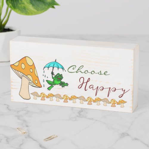 Wood Box Sign Frog Mushroom Choose Happy 