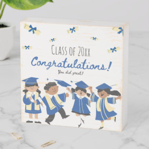 Wood Box Sign -Graduation -Add Year -You did great