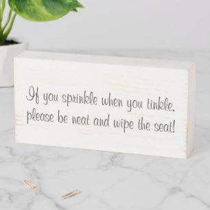 Wood Box Sign, Sprinkle and Tinkle Seat