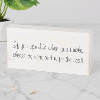 Wood Box Sign, Sprinkle and Tinkle Seat
