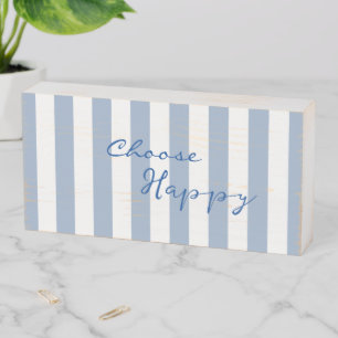 Wood Box Sign, Stripe Blue & White Choose Happy 