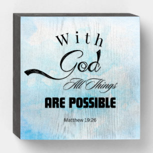 Wood Box Sign with Quote from Matthew 19:26