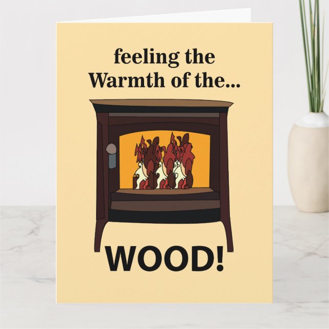 Wood Burner Stove Firewood Warm Card (Front)